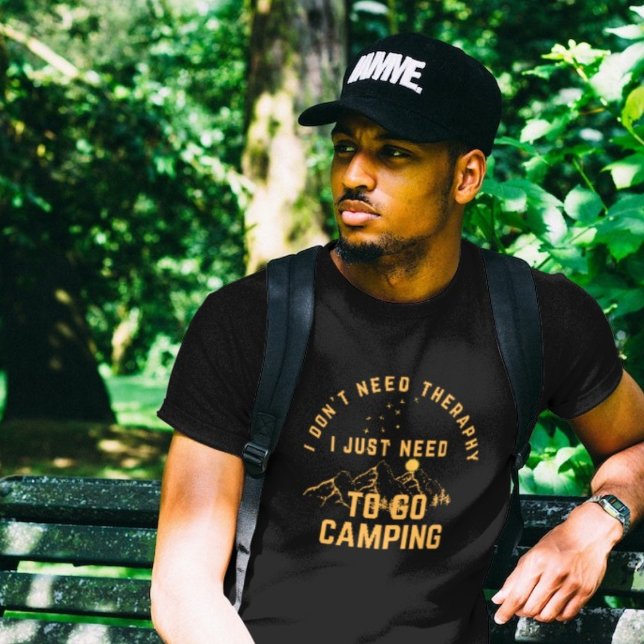 I Don't Need Theraphy i just need to go camping T-Shirt (Creator Uploaded)