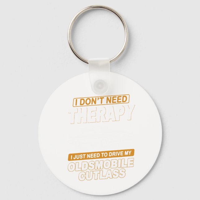 I DON'T NEED THERAPY 1987 Oldsmobile Cutlass Supre Keychain (Front)
