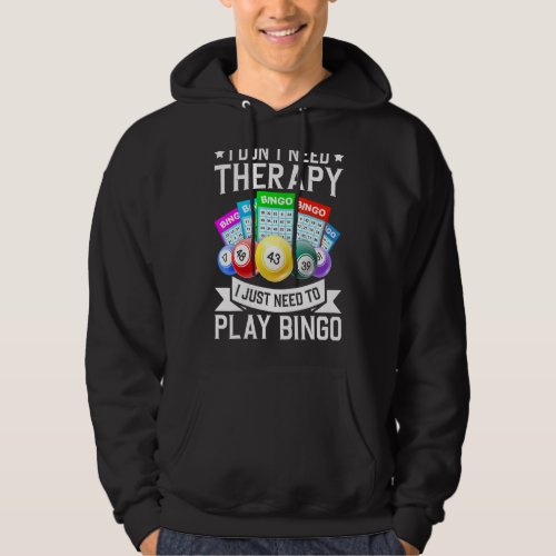 I Dont Need Therapy Casino Gambling Hoodie