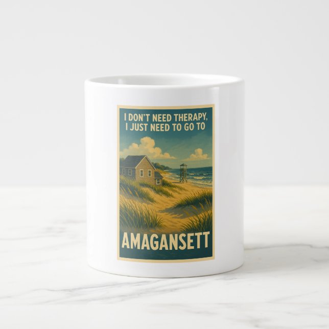 I don't need therapy, I just need Amagansett Giant Coffee Mug (Front)