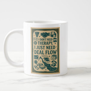 I don't need therapy, I just need Deal Flow Giant Coffee Mug