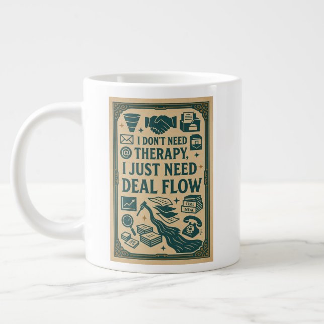 I don't need therapy, I just need Deal Flow Giant Coffee Mug (Left)
