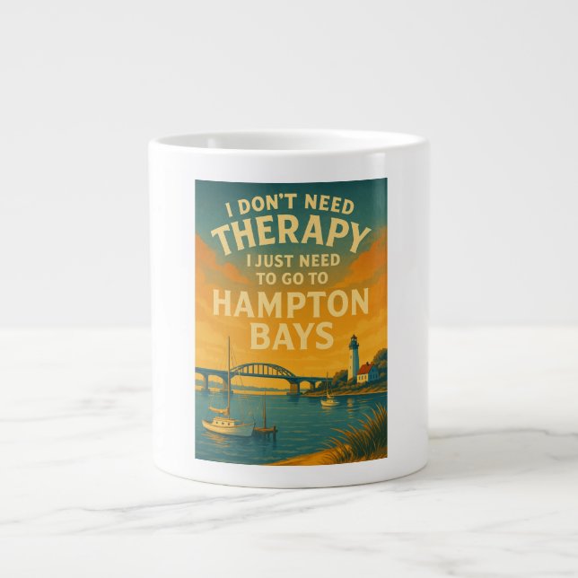 I don't need therapy, I just need Hampton Bays Giant Coffee Mug (Front)