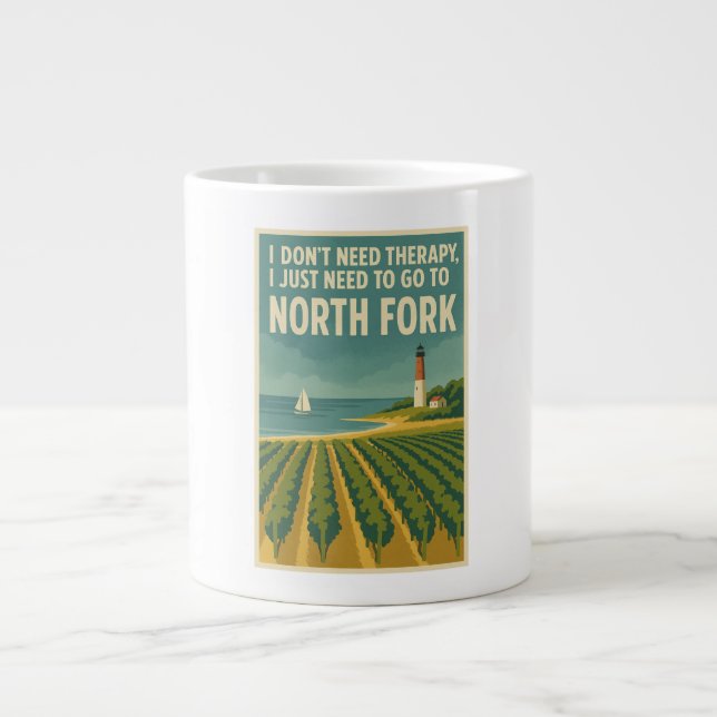 I don't need therapy, I just need North Fork Giant Coffee Mug (Front)