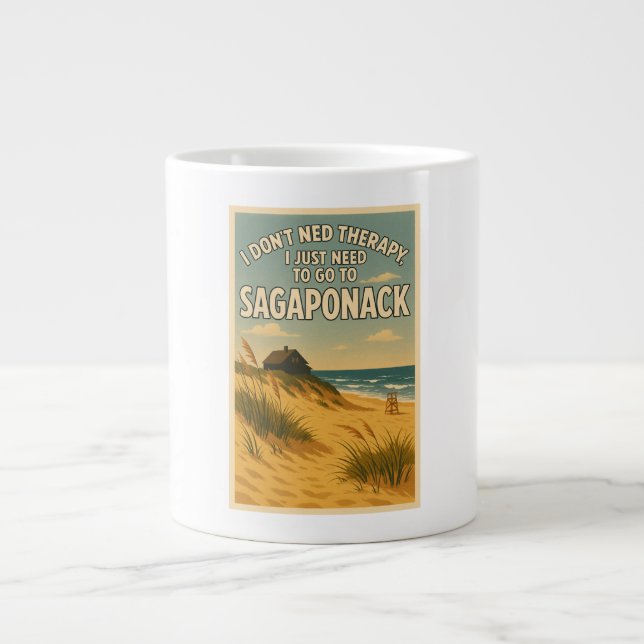 I don't need therapy, I just need Sagaponack Giant Coffee Mug (Front)