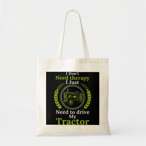 I dont need Therapy I just need to drive my Tract Tote Bag