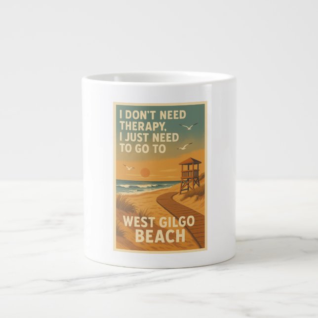 I don't need therapy, I just need West Gilgo Beach Giant Coffee Mug (Front)