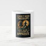 I don&#39;t need therapy, I need to apparate Giant Coffee Mug
