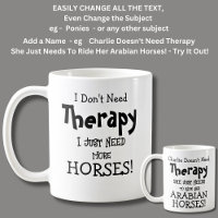 I Don't Need Therapy Just More HORSES!