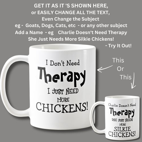 I Dont Need Therapy Just Need More Chickens Coffee Mug