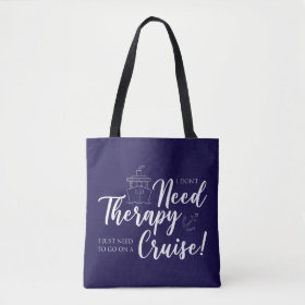 I Don't Need Therapy Nautical Tote Bag