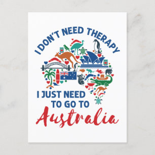 I Don't Need Therapy Need to Go to Australia Postcard