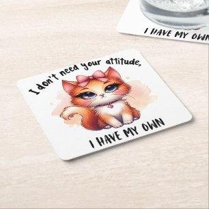 I Don't Need Your Attitude Funny Cat Lover Gift  Square Paper Coaster