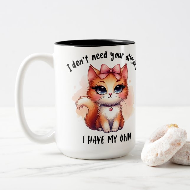 I Don't Need Your Attitude Funny Cat Lover Gift  Two-Tone Coffee Mug (With Donut)