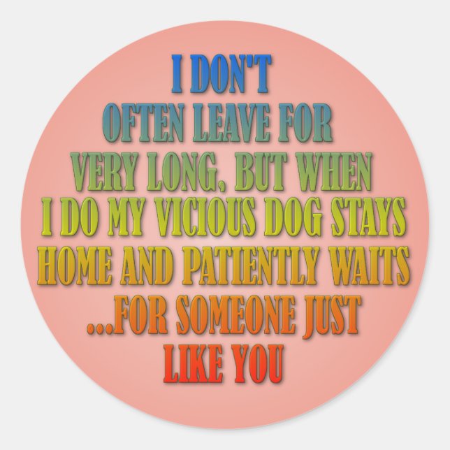 I Don't Often Leave But When I Do... Classic Round Sticker (Front)