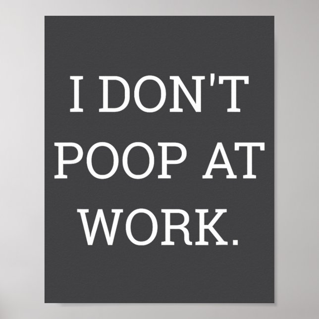 I Don't Op At Work Funny Casual Friday  Poster (Front)