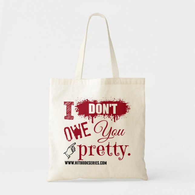 I don't owe you pretty TOTE Bag (Front)