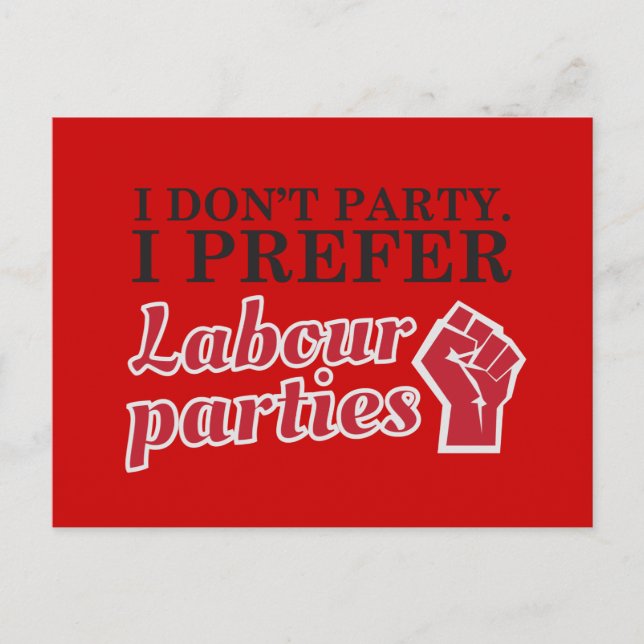 I don't party. I prefer labour parties. Postcard (Front)