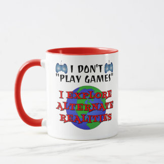 I don't Play Games I explore Mug