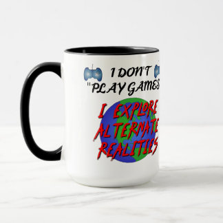 I Don't "Play Games" I explore Mug