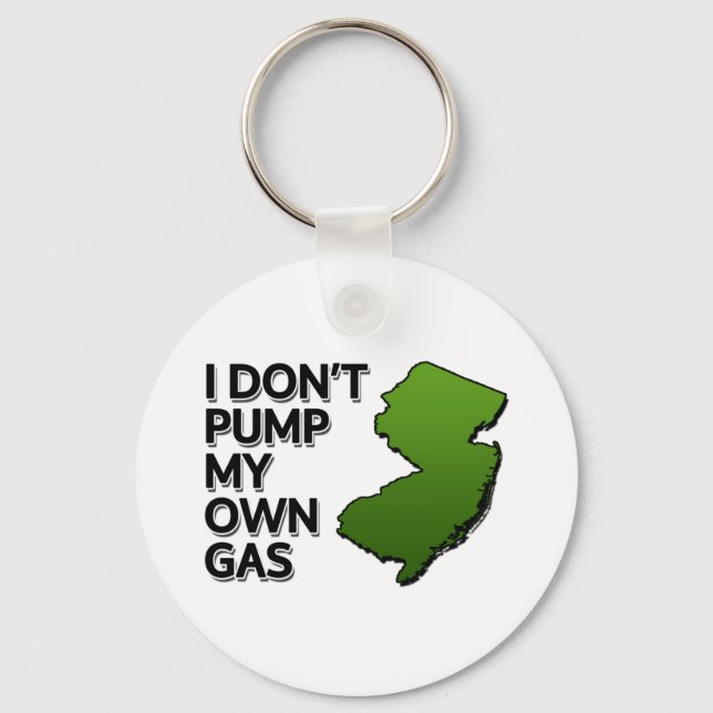 I don't pump my own gas keychain (Front)