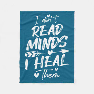 I Don't Read Minds I Heal Them - Psychology Psycho Fleece Blanket