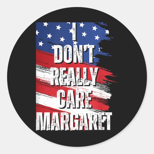 I Dont Really Care Margaret Funny Jd Vance Meme Classic Round Sticker (Front)