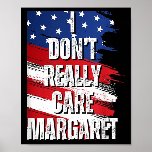I Dont Really Care Margaret Funny Jd Vance Meme Poster (Front)