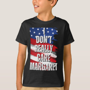 I Dont Really Care Margaret Funny Jd Vance Meme T-Shirt