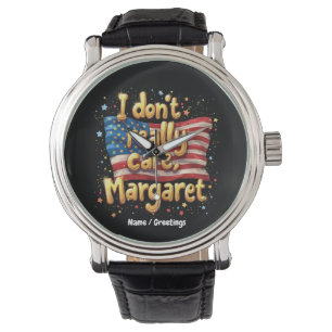 I Don't Really Care, Margaret Funny & Trendy Quote Watch