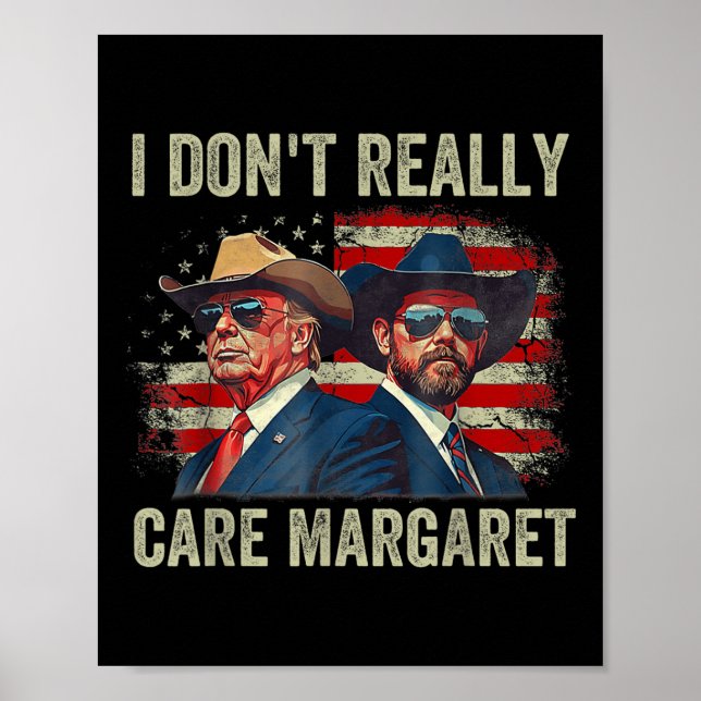 I Dont Really Care Margaret Funny Trump Jd Vance  Poster (Front)