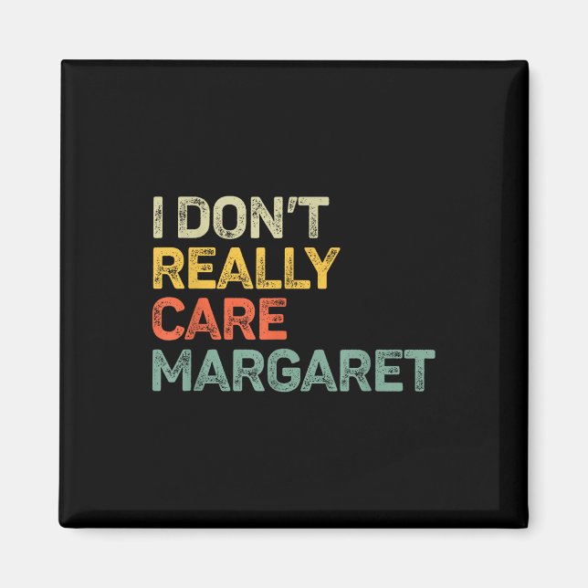 I Dont Really Care Margaret Jd Vance Funny Magnet (Front)