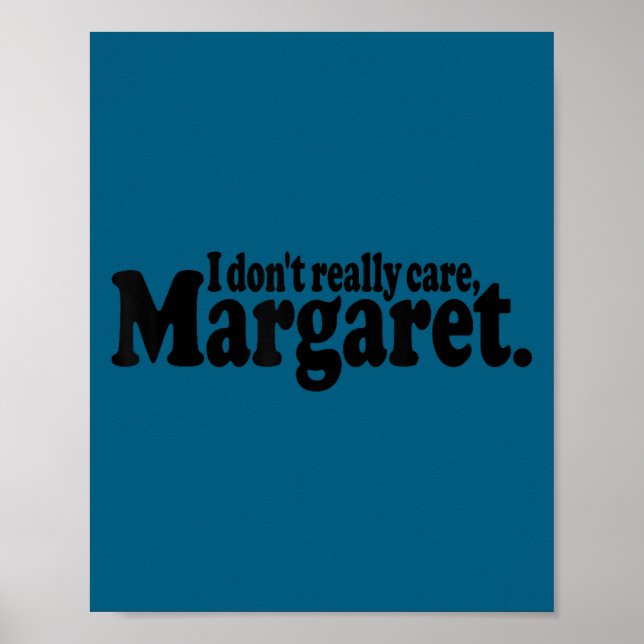 I don't really care margaret jd vance quote Design Poster (Front)