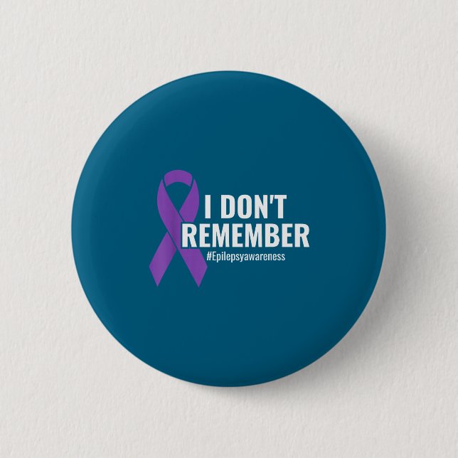 I Don't Remember Purple Ribbon Elepsy Awareness  Button (Front)