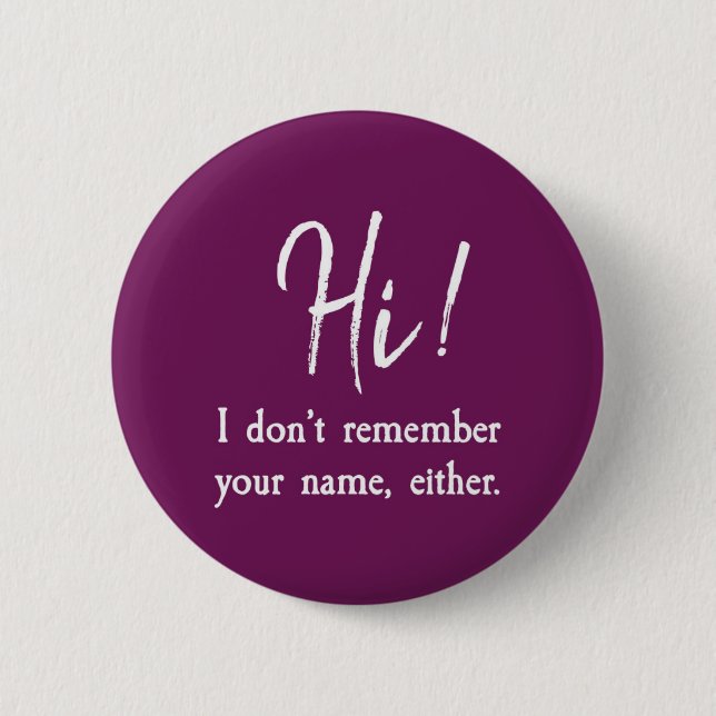 I Don't Remember Your Name, Either Button (Front)