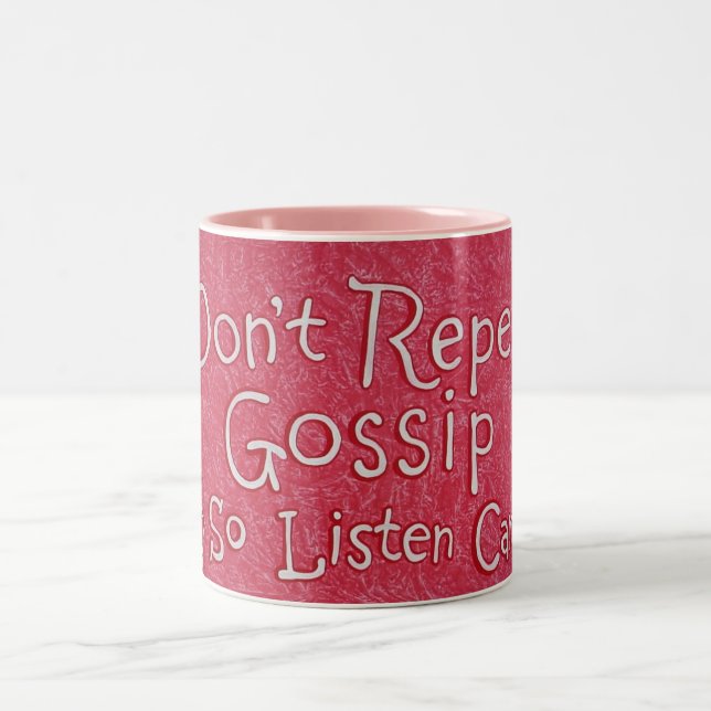 I Don't Repeat Gossip Mug (Center)