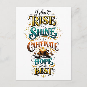 "I Don't Rise and Shine" Postcard