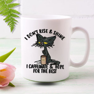 I Don't Rise & Shine, I Caffeinate, Grumpy Cat Coffee Mug