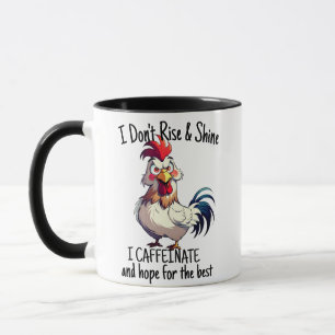"I Don't Rise Shine I Caffeinate Hope" Coffee Mug
