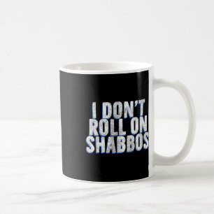 I Don't Roll On Shabbos - Funny Jewish Bowler Bowl Coffee Mug