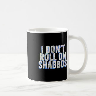 I Don't Roll On Shabbos - Funny Jewish Bowler Bowl Coffee Mug