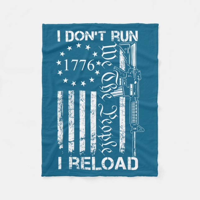 I Don't Run I Reload - Usa Flag Pro Guns Ar15 Funn Fleece Blanket (Front)