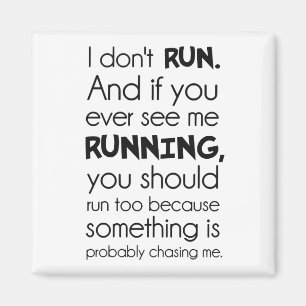I Don't Run.  Something Is Probably Chasing Me. Magnet
