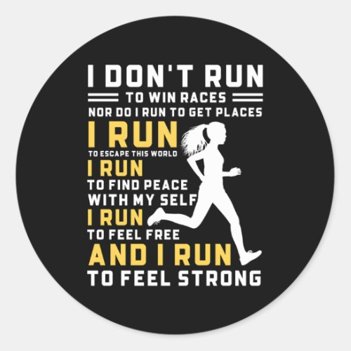 I DonT Run To Win Races Running Runners Classic Round Sticker