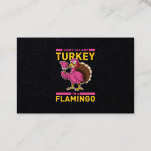 I Don't Sea Any Turkey I'm A Flamingo Thanksgiving Business Card