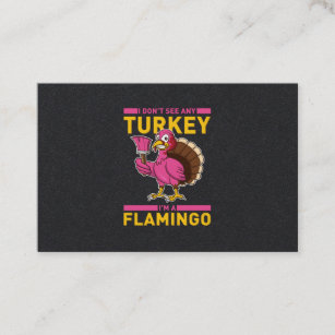 I Don't Sea Any Turkey I'm A Flamingo Thanksgiving Business Card