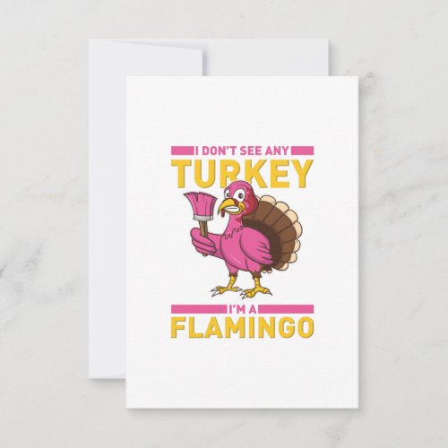 I Dont Sea Any Turkey Im A Flamingo Thanksgiving Thank You Card