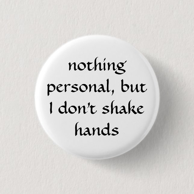 I Don't Shake Hands Button (Front)