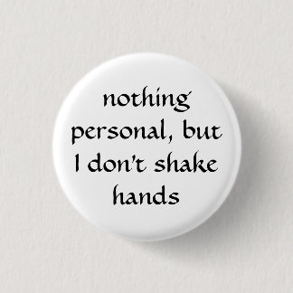 I Don't Shake Hands Button