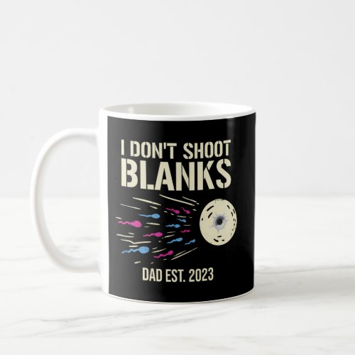 I DonT Shoot Blanks Gender Reveal Baby Shower Dad Coffee Mug